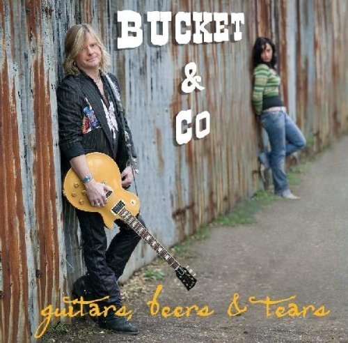 Guitars Beers & Tears by Bucket & Co (2010-08-17)