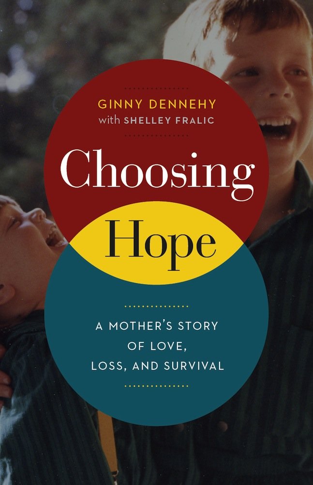 Choosing Hope: A Mother's Story of Love, Loss, and Survival