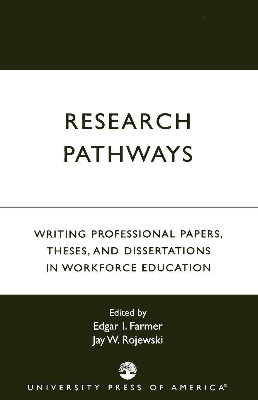 Research Pathways: Writing Professional Papers, Theses, and Dissertations in Workforce Education