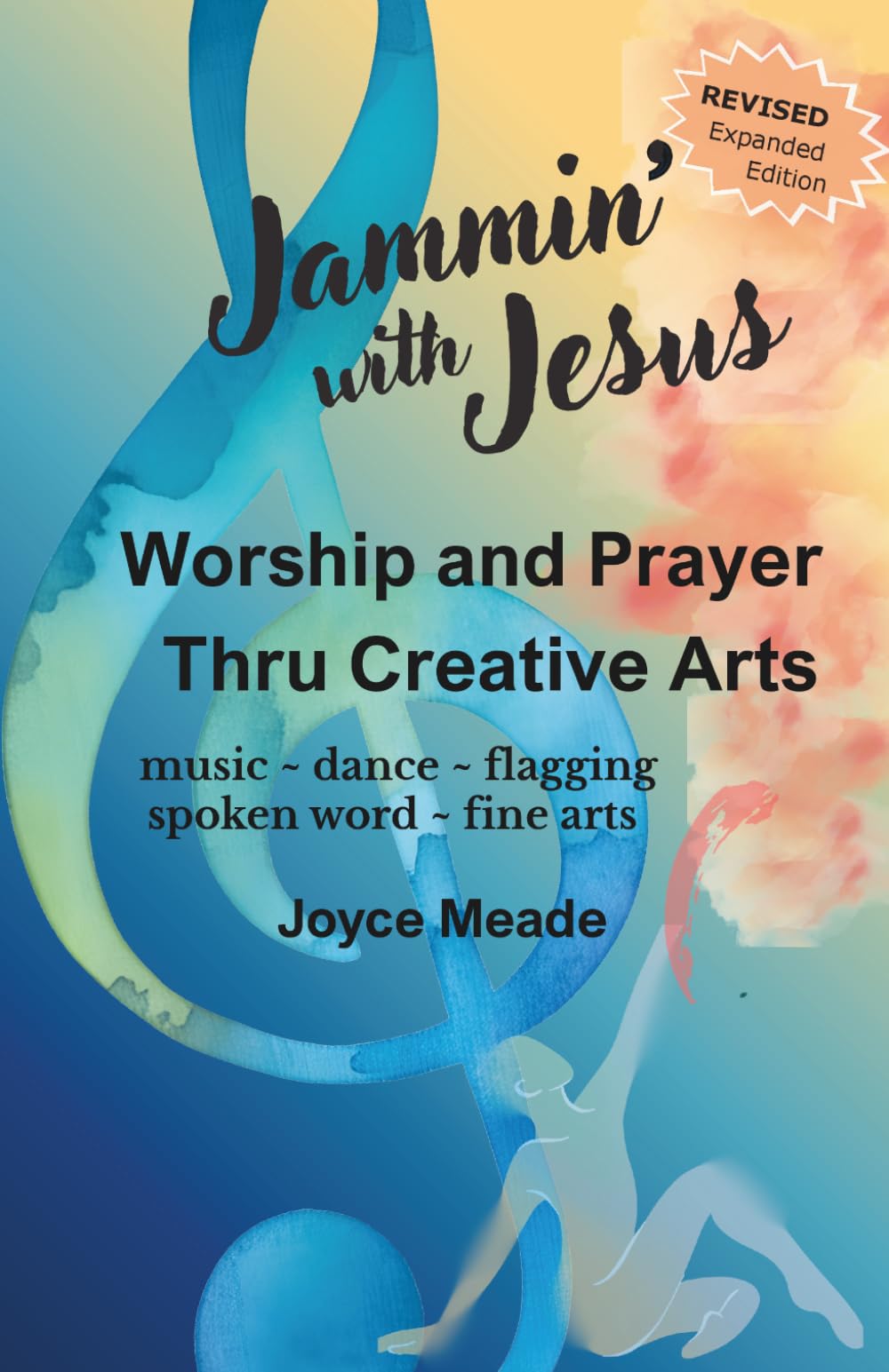 Jammin' with Jesus: Worship and Prayer Thru Creative Arts