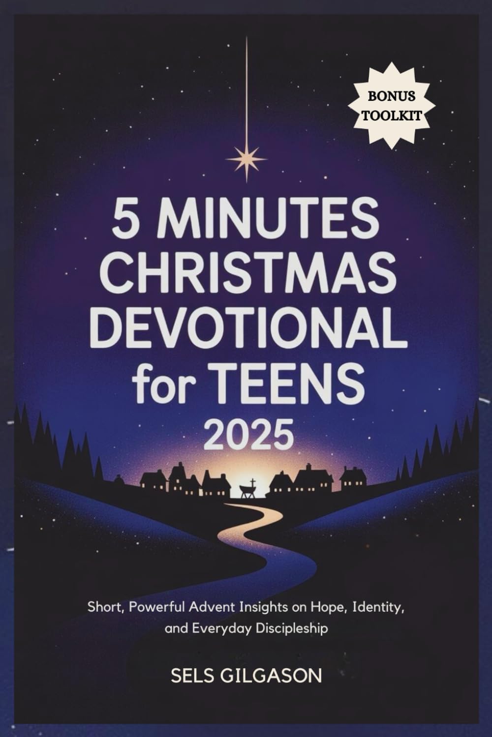 5 Minutes Christmas Devotional for Teens 2025: Short, Powerful Advent Insights on Hope, Identity, and Everyday Discipleship