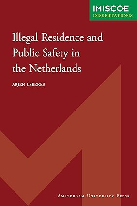 Illegal Residence and Public Safety in the Netherlands (IMISCOE Dissertations) book cover