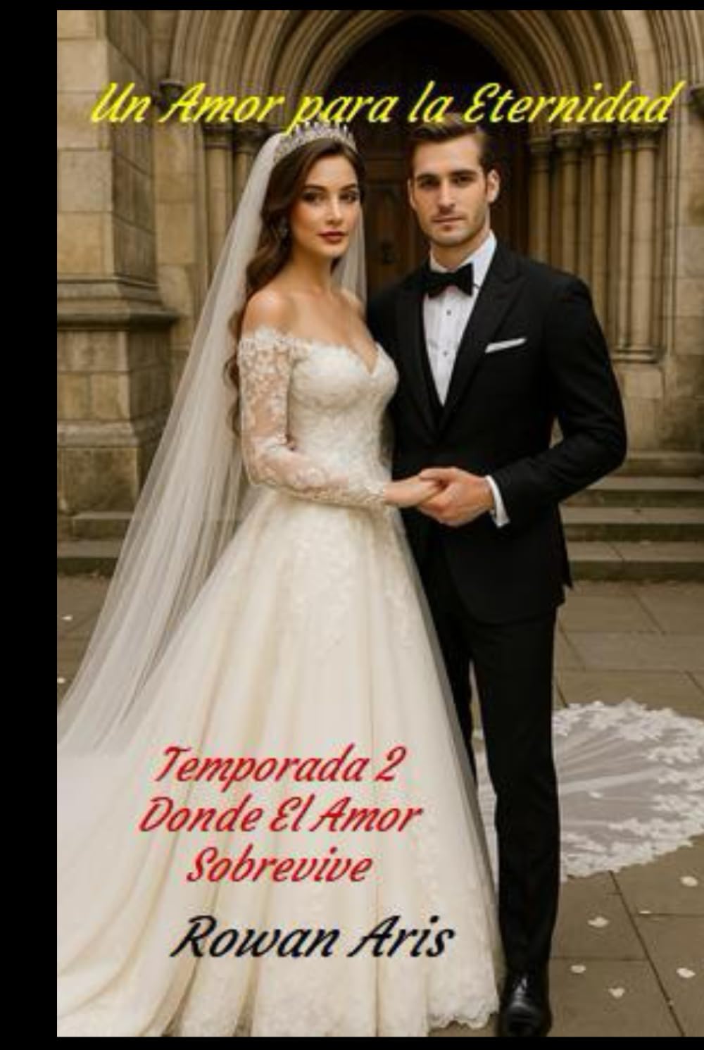 Un Amor para la Eternidad: Temporada 2, Donde el Amor Sobrevive