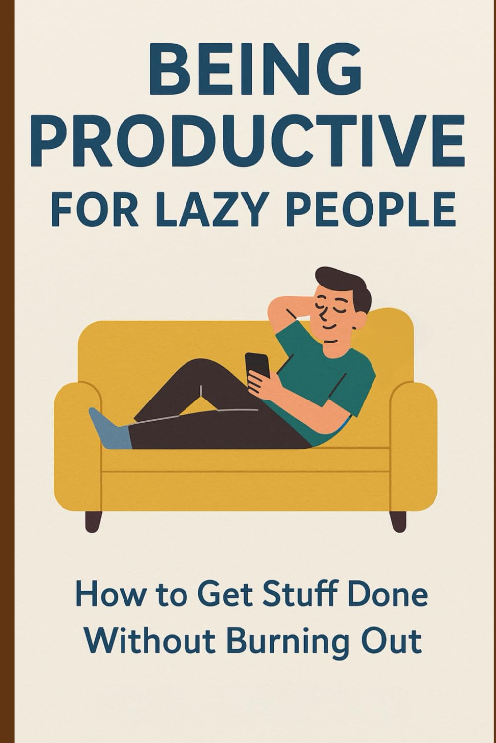 Being Productive for Lazy People