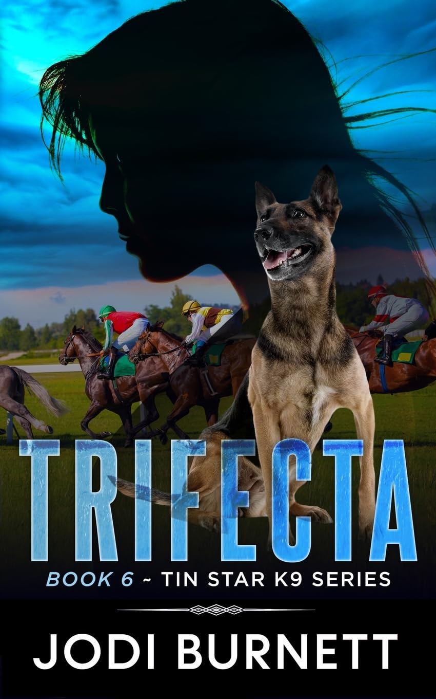 Trifecta: 6 (Tin Star K9 Series)