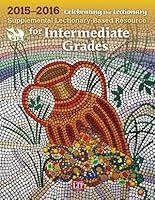 Celebrating the Lectionary® for Intermediate Grades 2015-2016: Supplemental Lectionary-based Resource 1616712023 Book Cover