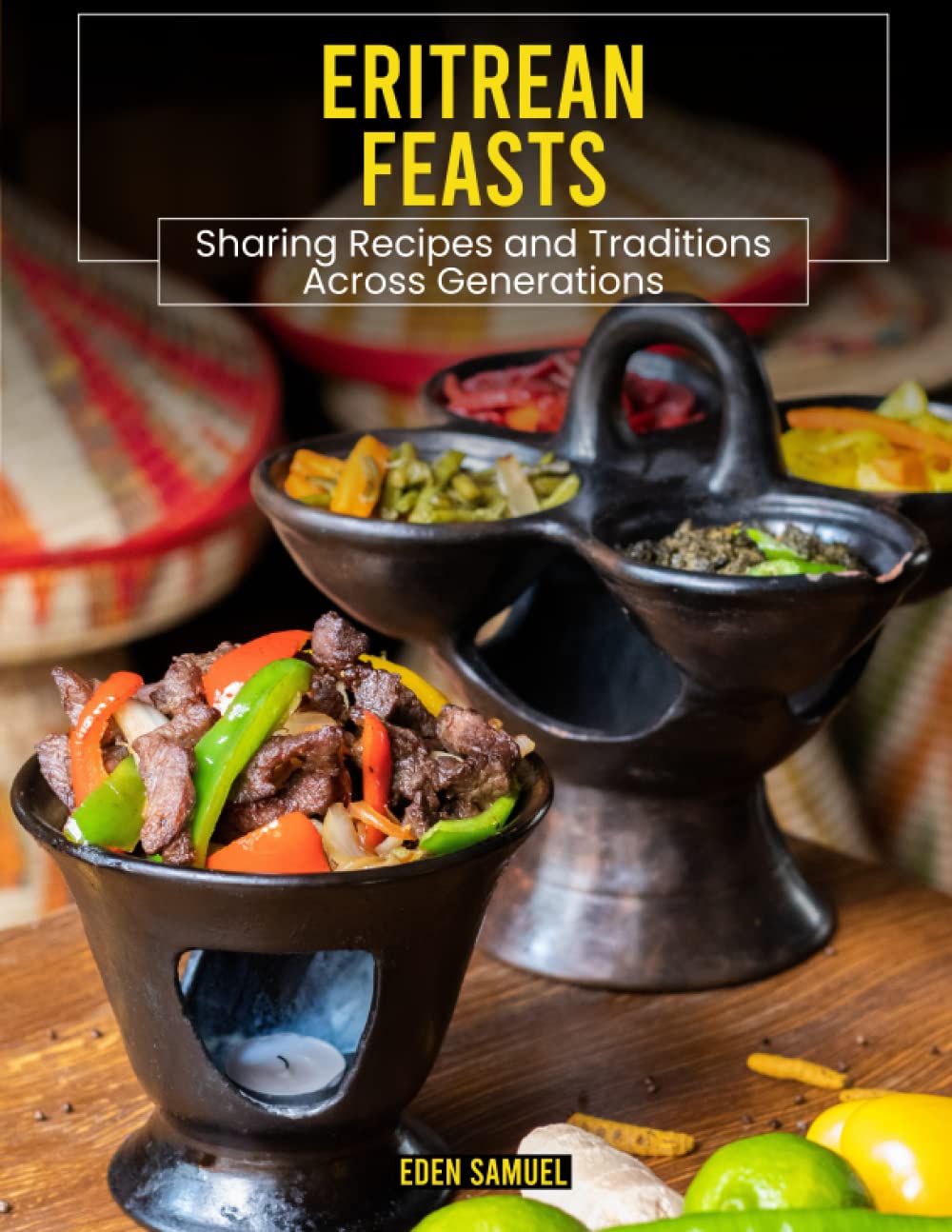 Eritrean Feast: Sharing Recipes and Traditions Across Generations