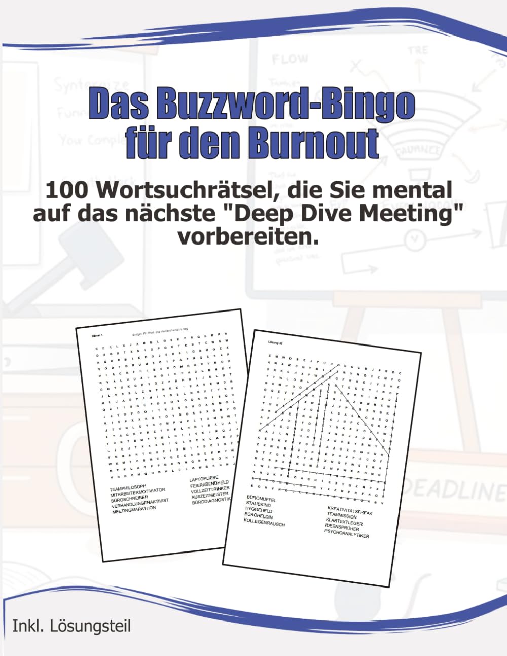 Das Buzzword-Bingo für den Burnout: 100 Wortsuchrätsel, die Sie mental auf das nächste "Deep Dive Meeting" vorbereiten.