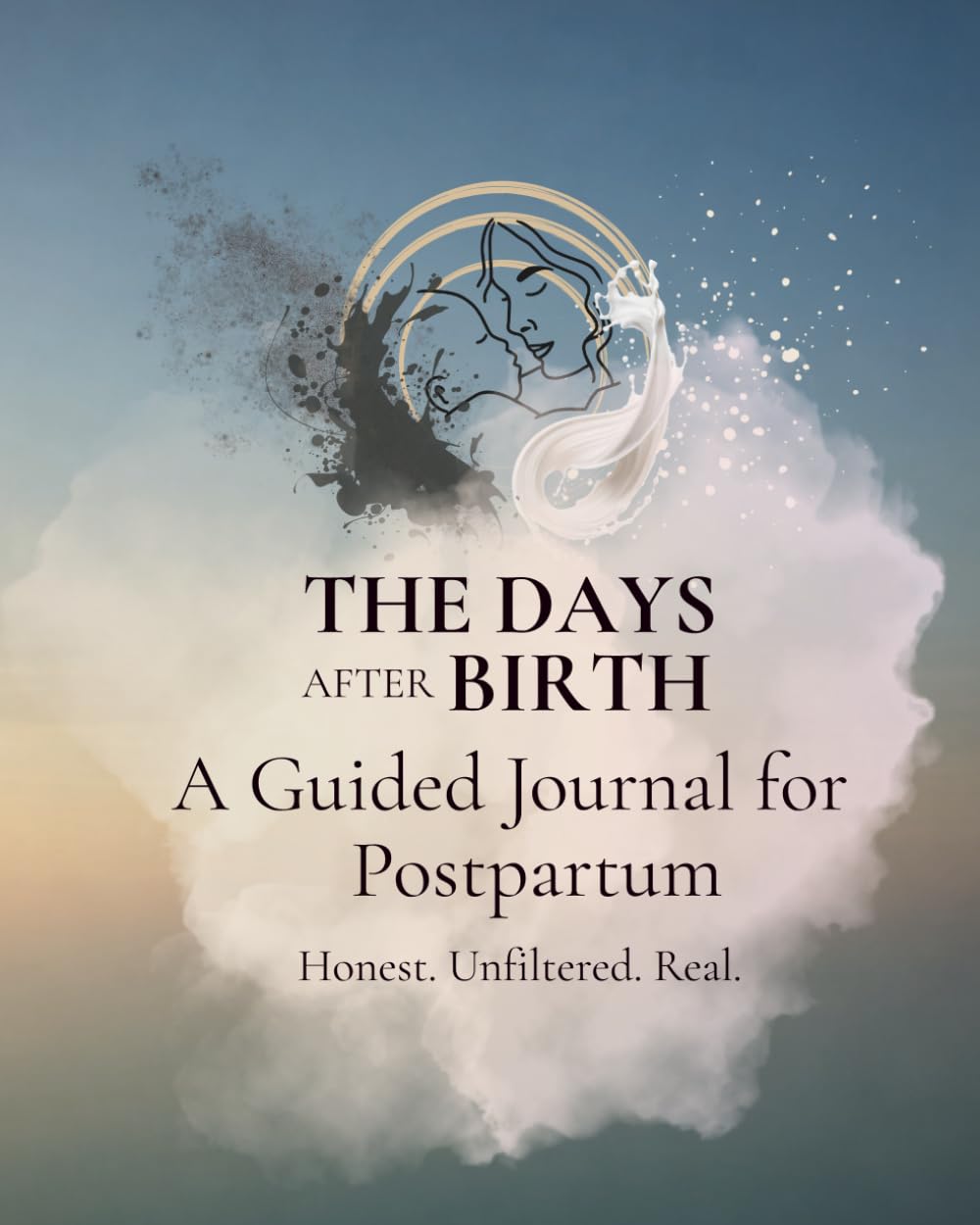 The Days after Birth | A Guided Journal for Postpartum | Honest. Unfiltered. Real.
