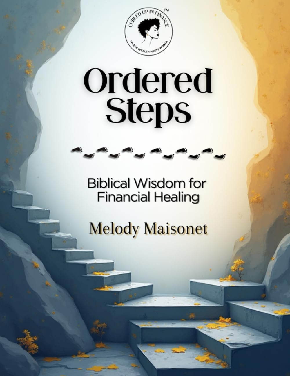 Ordered Steps: Biblical Wisdom for Financial Healing