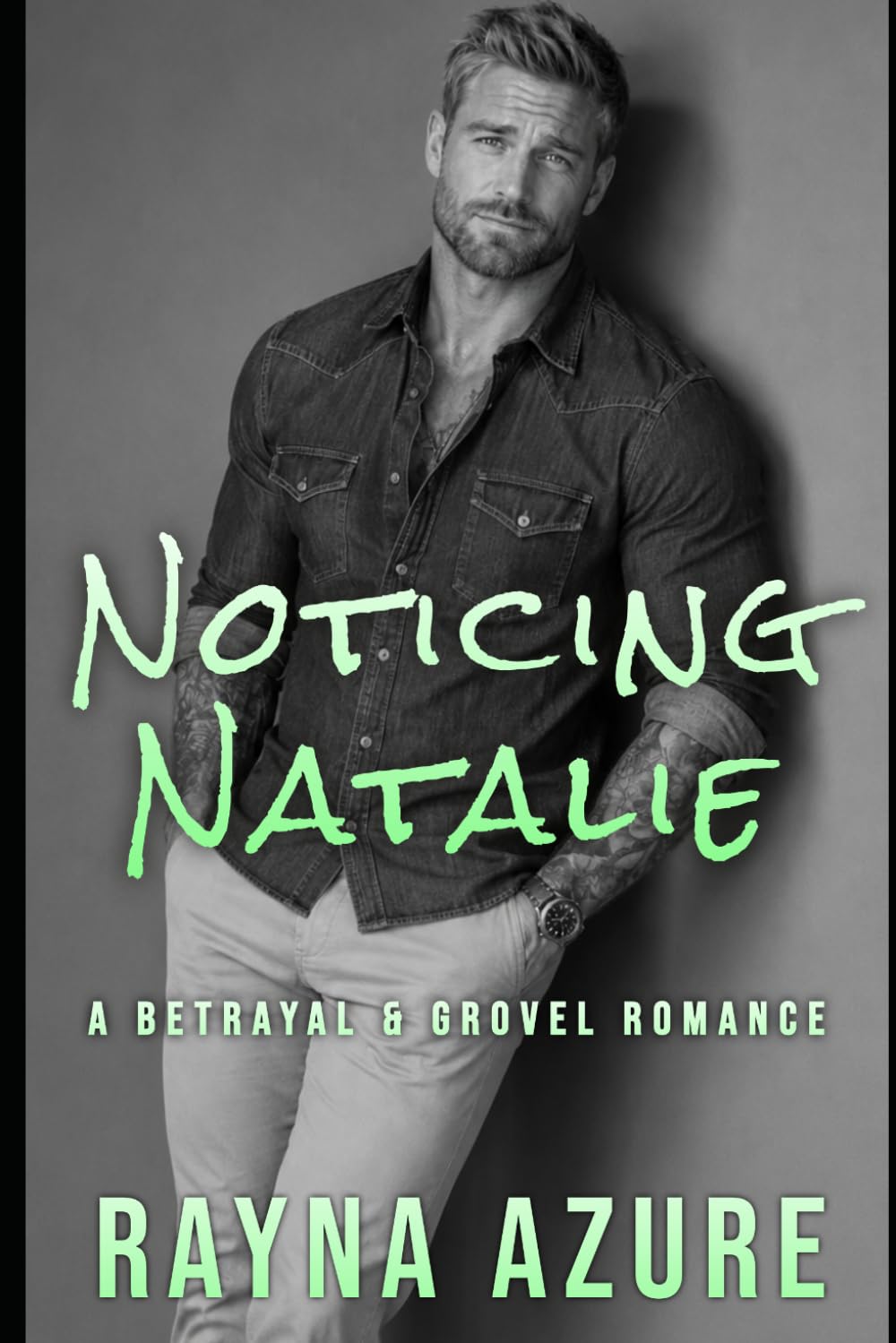 Noticing Natalie: A Betrayal & Grovel Romance (Second Chances in Indigo Falls)