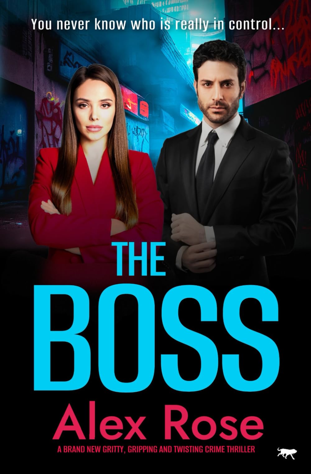 The Boss: A brand new gritty, gripping and twisting crime thriller By Rose, Ale