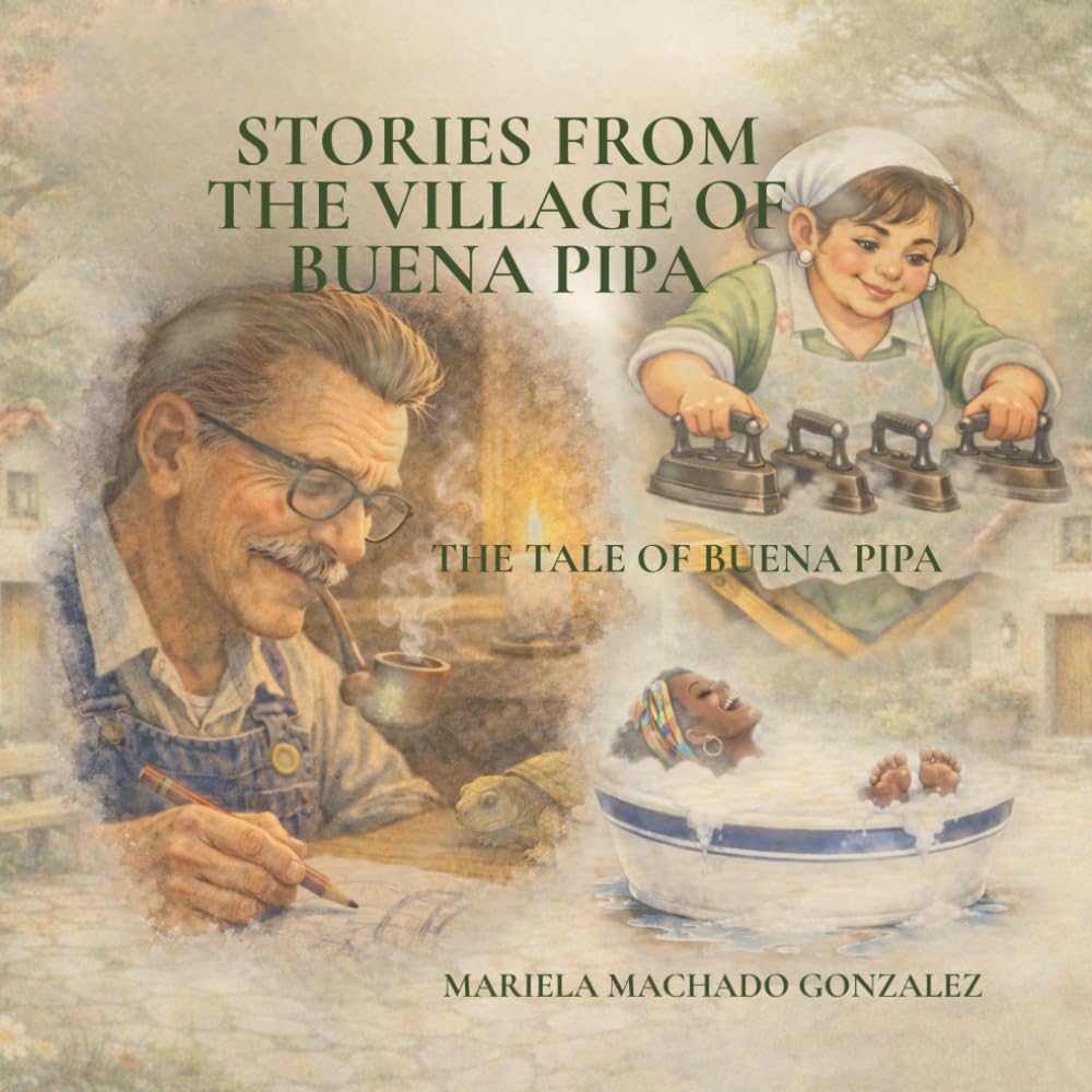 Tales From the Village of Buena Pipa: The Tale of Buena Pipa: 1 (Los Cuentos del Pueblo de la Buena Pipa)