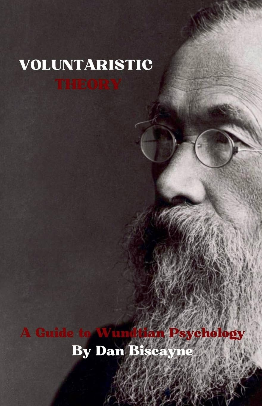 Voluntaristic Theory: A Guide to Wundtian Psychology: 11 (Psychological Theories)