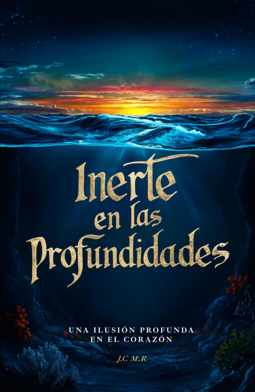 Inerte En Las Profundidades: “Una ilusión profunda en el corazón.”