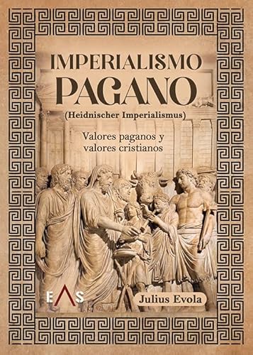 Imperialismo pagano: Valores paganos y valores cristianos: 18 (Hespérides)