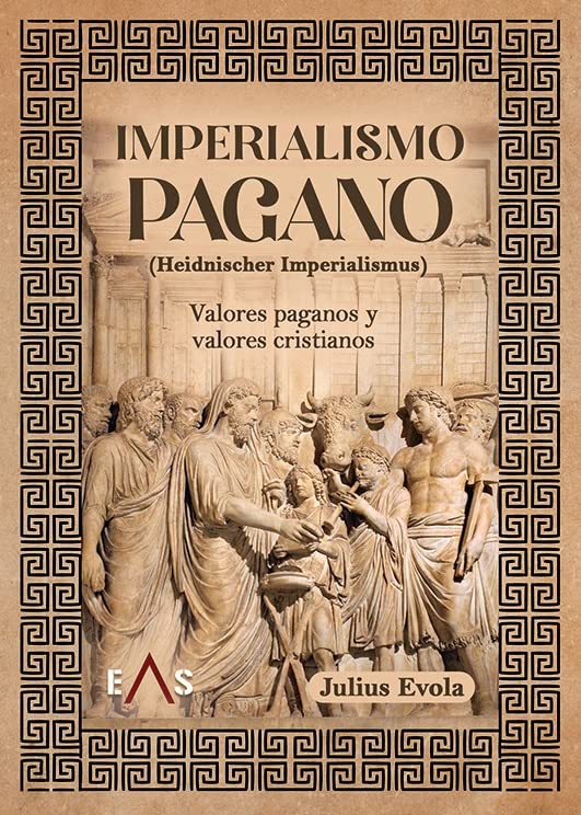 Imperialismo pagano: Valores paganos y valores cristianos: 18 (Hespérides)