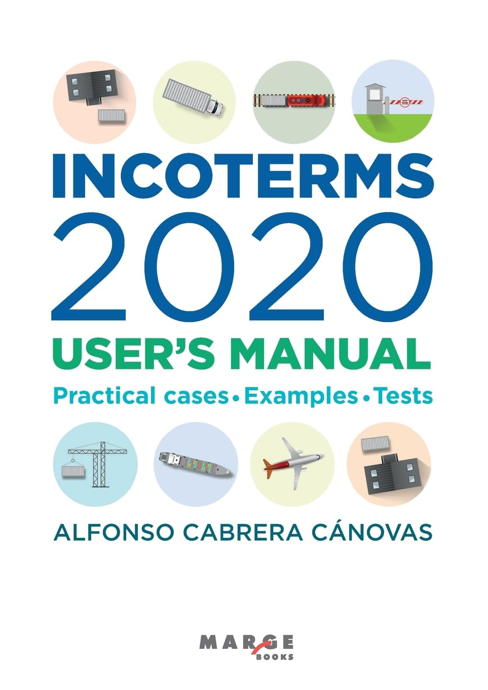 Incoterms 2020. User’s manual: 0 (Gestión logística)