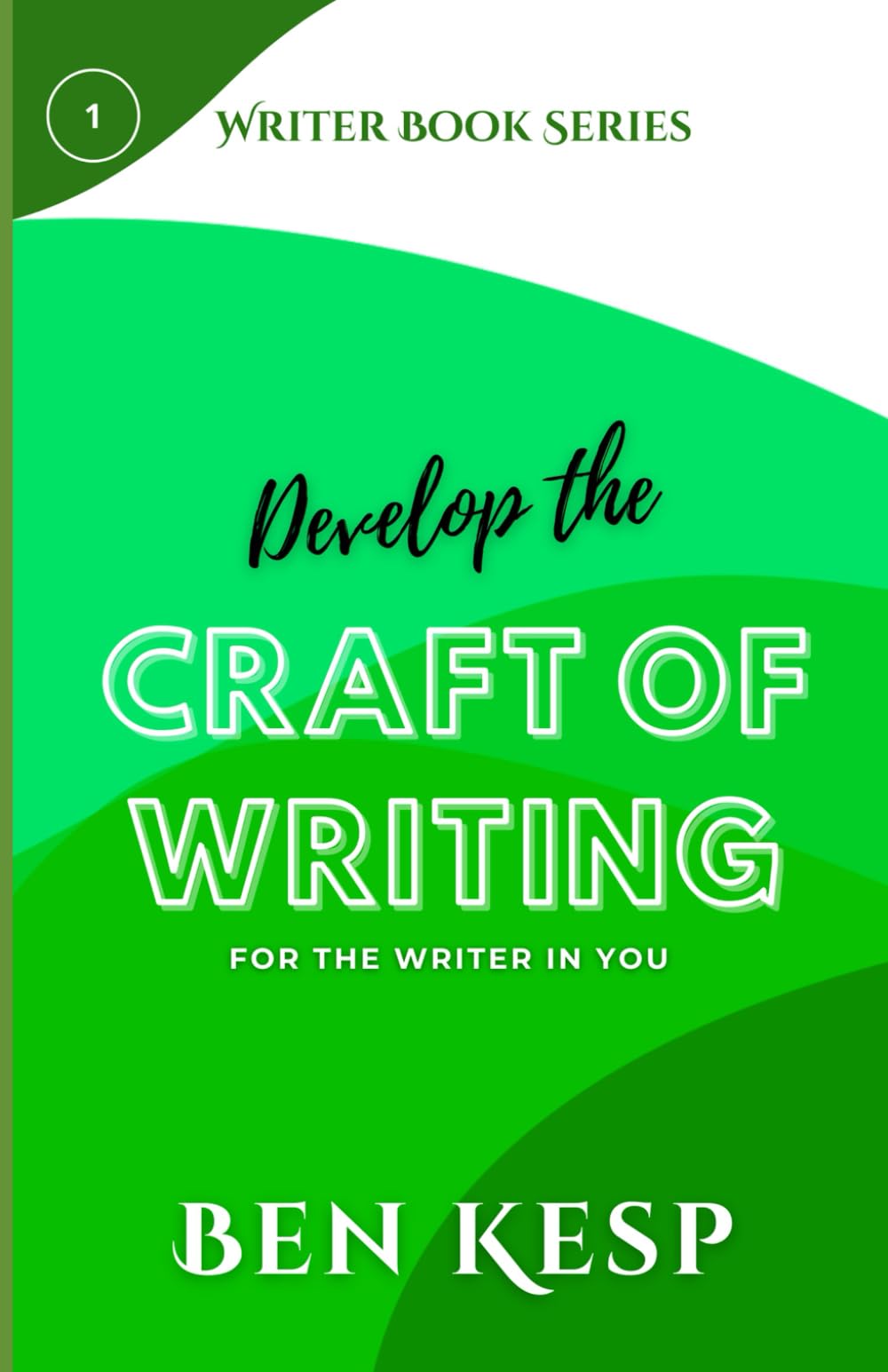 Develop the Craft of Writing