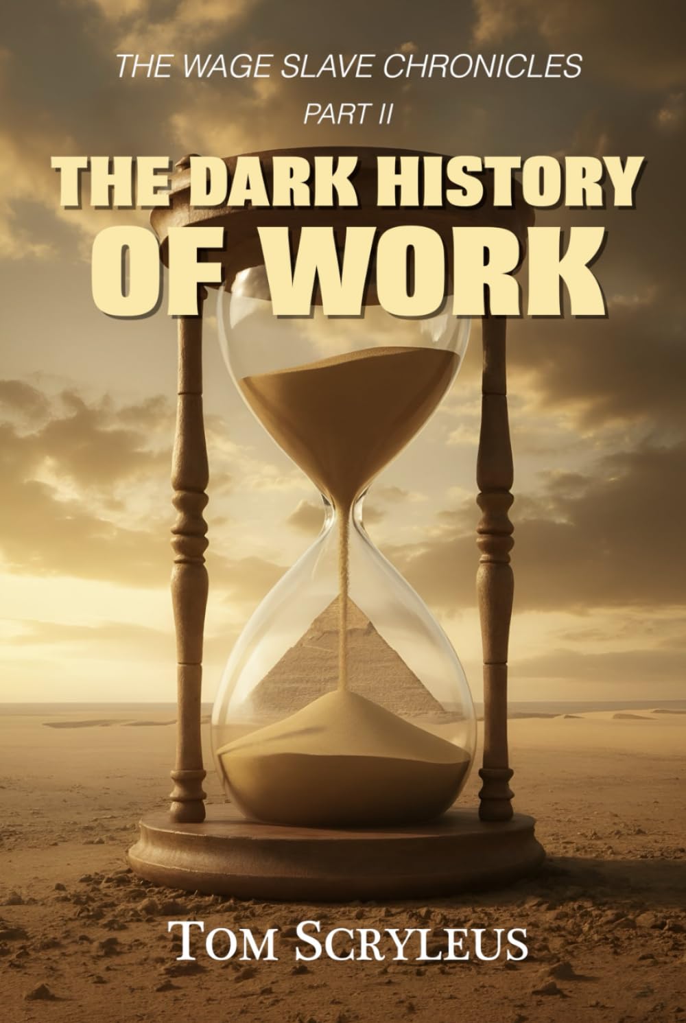 The Dark History Of Work (The Wage Slave Chronicles)