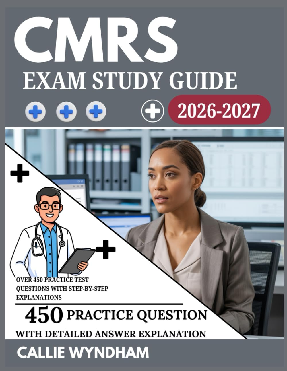 CMRS Exam Study Guide 2026–2027: Over 450 Practice Test Questions with Step-by-Step Explanations