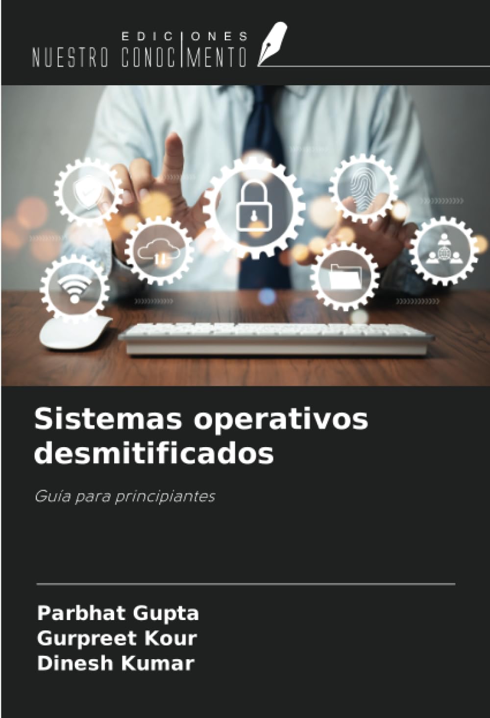 Sistemas operativos desmitificados: Guía para principiantes