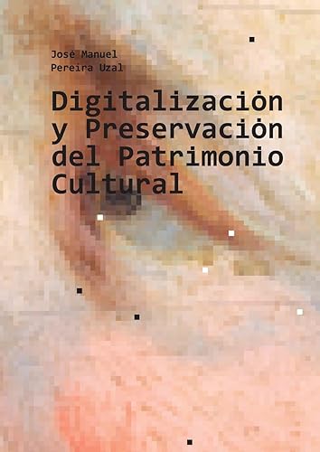 Digitalización y Preservación del Patrimonio Cultural