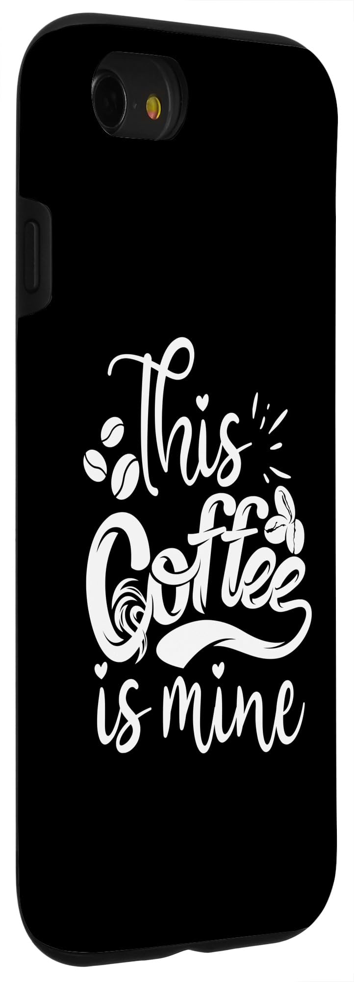 iPhone SE (2020) / 7 / 8 This Coffee Is Mine Funny Cute Coffee Lover Case - Image 3
