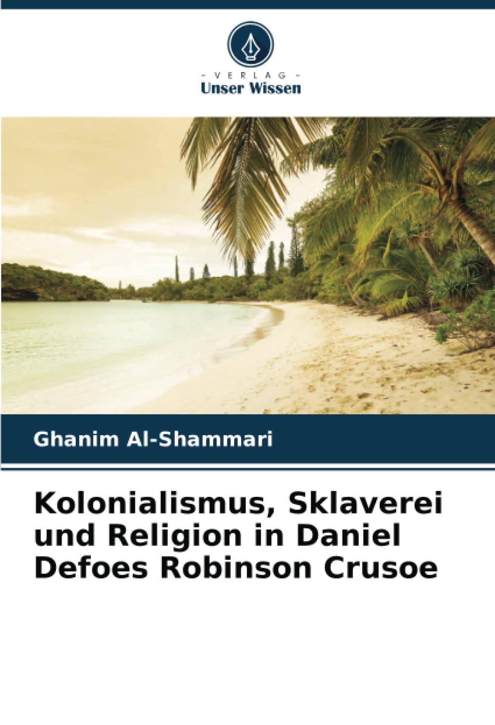 Kolonialismus, Sklaverei und Religion in Daniel Defoes Robinson Crusoe