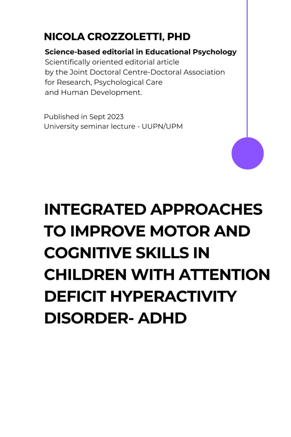 INTEGRATED APPROACHES TO IMPROVE MOTOR AND COGNITIVE SKILLS IN CHILDREN WITH ATTENTION DEFICIT HYPERACTIVITY DISORDER