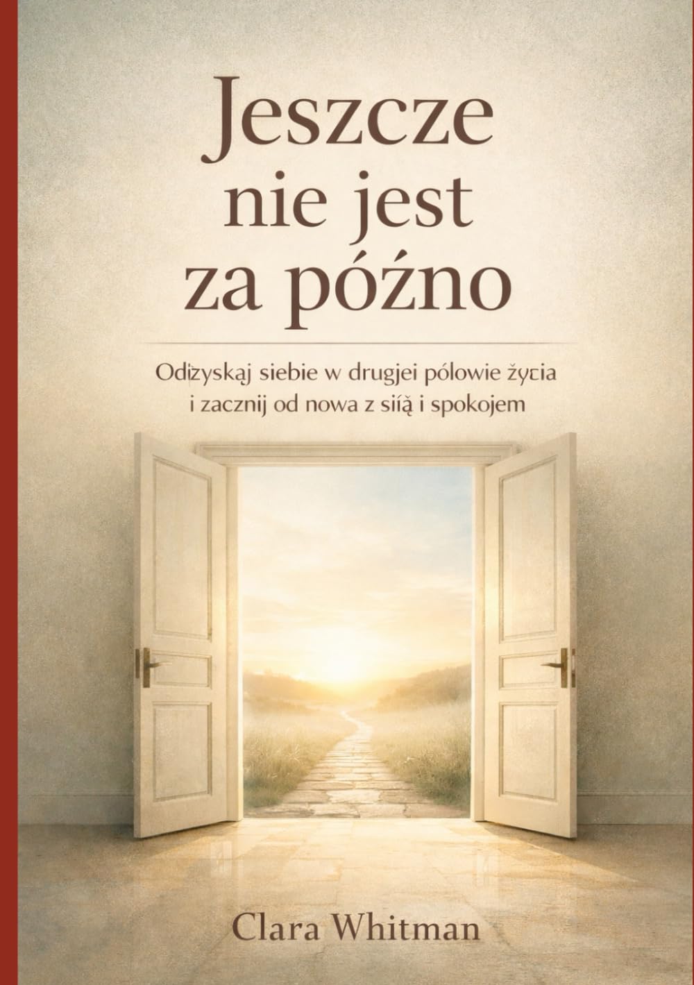 Jeszcze nie jest za późno: Odzyskaj siebie w drugiej połowie życia