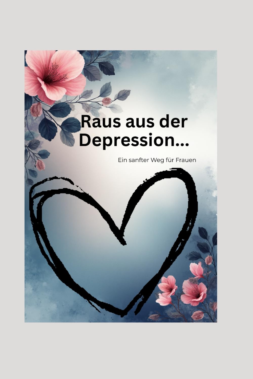 Raus aus der Depression: Ein sanfter Weg für Frauen