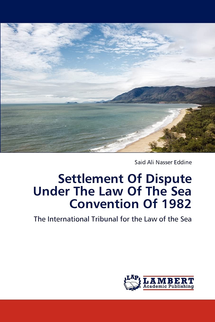Settlement Of Dispute Under The Law Of The Sea Convention Of 1982: The International Tribunal for the Law of the Sea