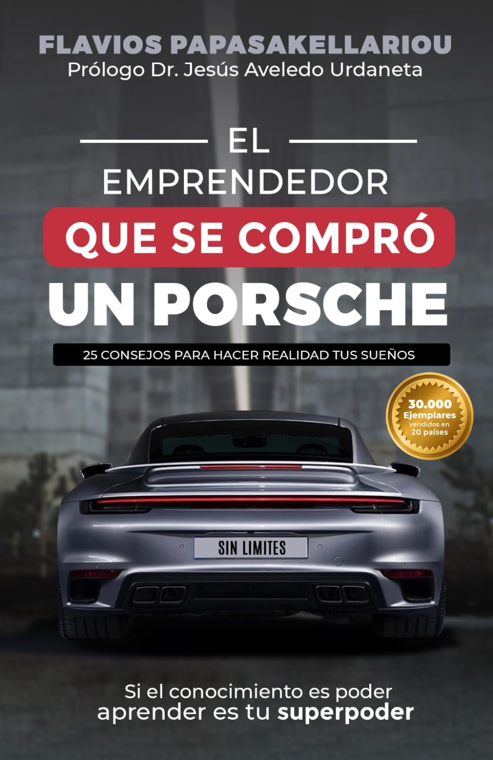 El Emprendedor que se compró un porsche (Mentalidad de un Franquiciado) (Spanish Edition)