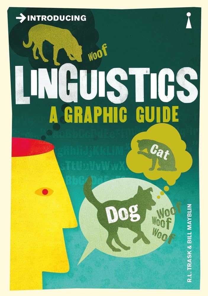 Introducing Linguistics: A Graphic Guide (Graphic Guides)