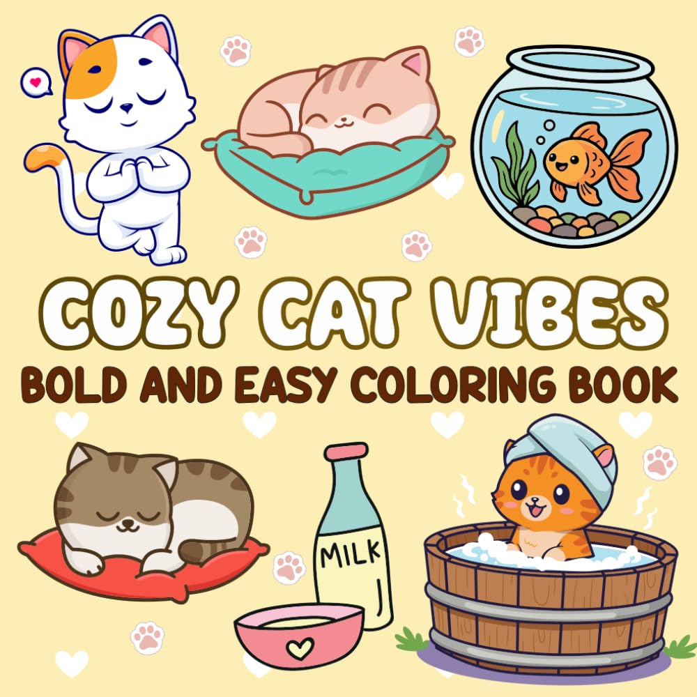 Cozy Cat Vibes: Coloring Book for Adults and Teens, Bold and Easy Designs for Relaxation and Stress Relief Featuring 44 Adorable Cat Scenes with Cute Animal Friends