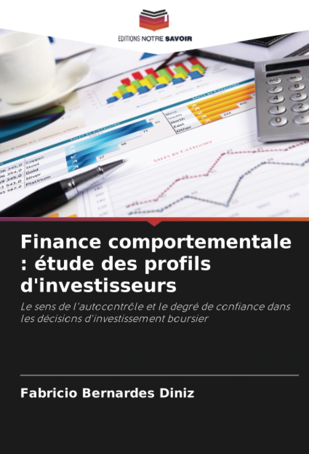 Finance comportementale : étude des profils d'investisseurs: Le sens de l'autocontrôle et le degré de confiance dans les décisions d'investissement boursier