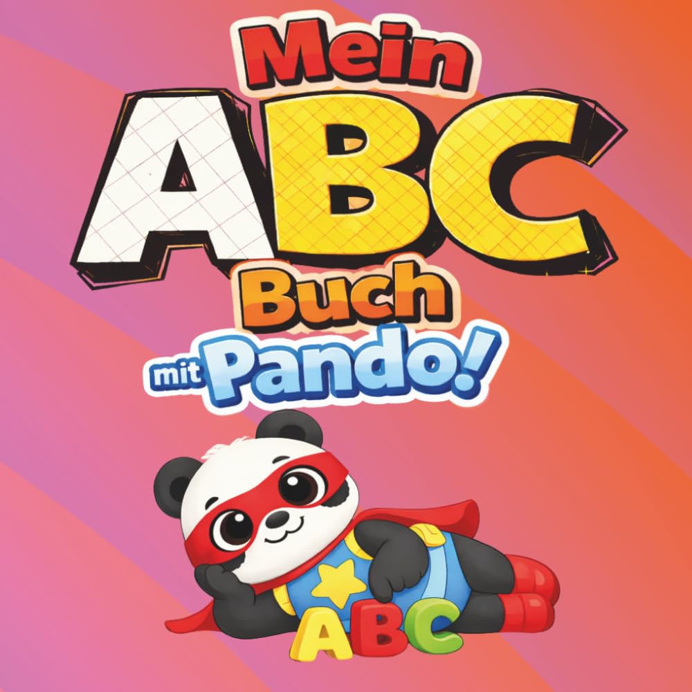 Mein ABC-Buch mit Pando!: Spielerisch Buchstaben lernen und ausmalen (Pando Pandas Welt)