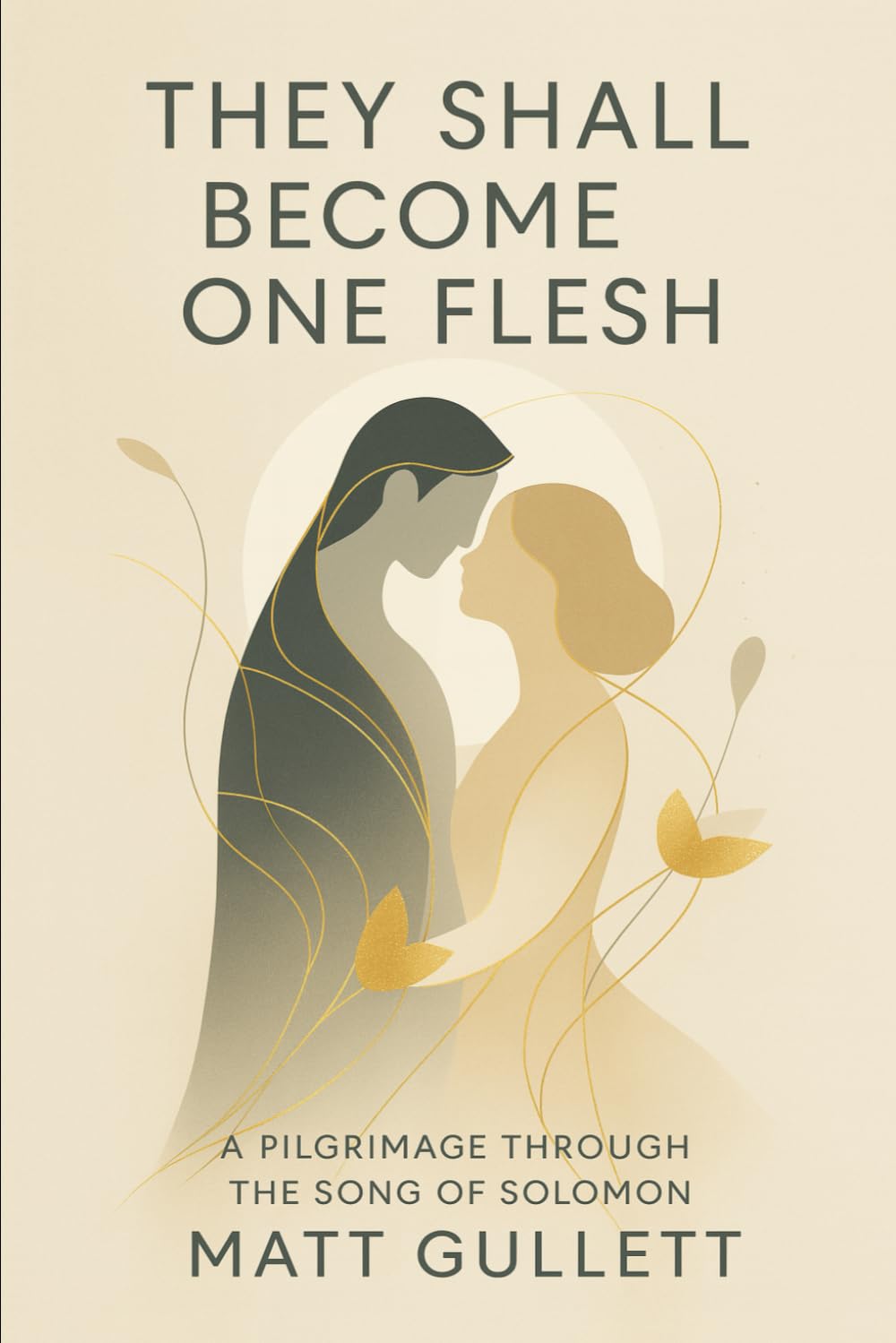 They Shall Become One Flesh: A Pilgrimage through the Song of Solomon