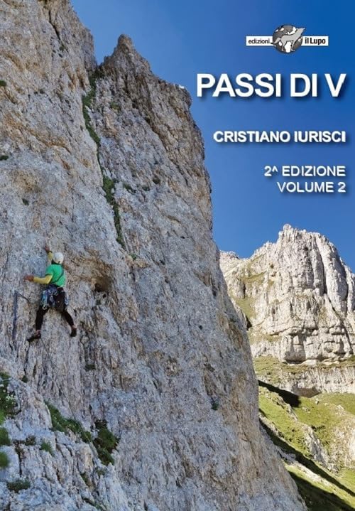 Passi di V. 97 vie di arrampicata tra il III e il VI grado (Vol. 2)