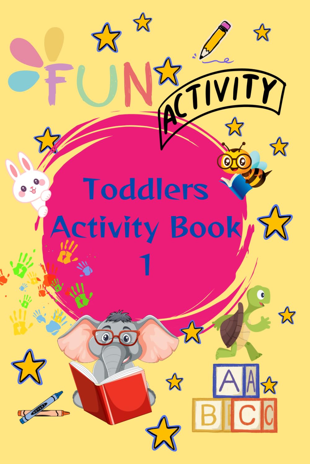Toddlers Activity Book: Busy Book with Fun Games, Activities, Mazes and Colouring | Age 2+ years | 70 Pages
