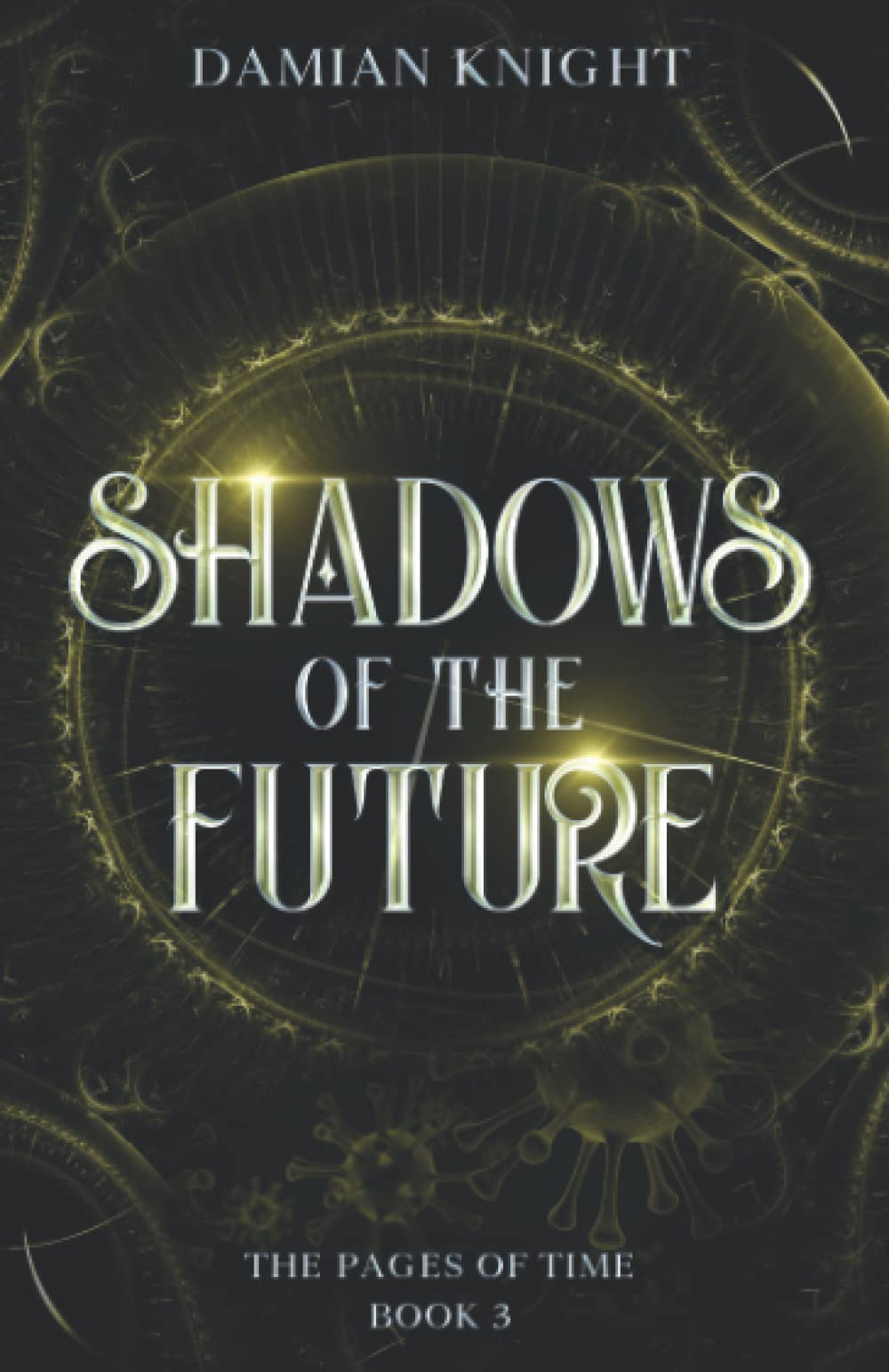 Shadows of the Future: The Pages of Time Book 3