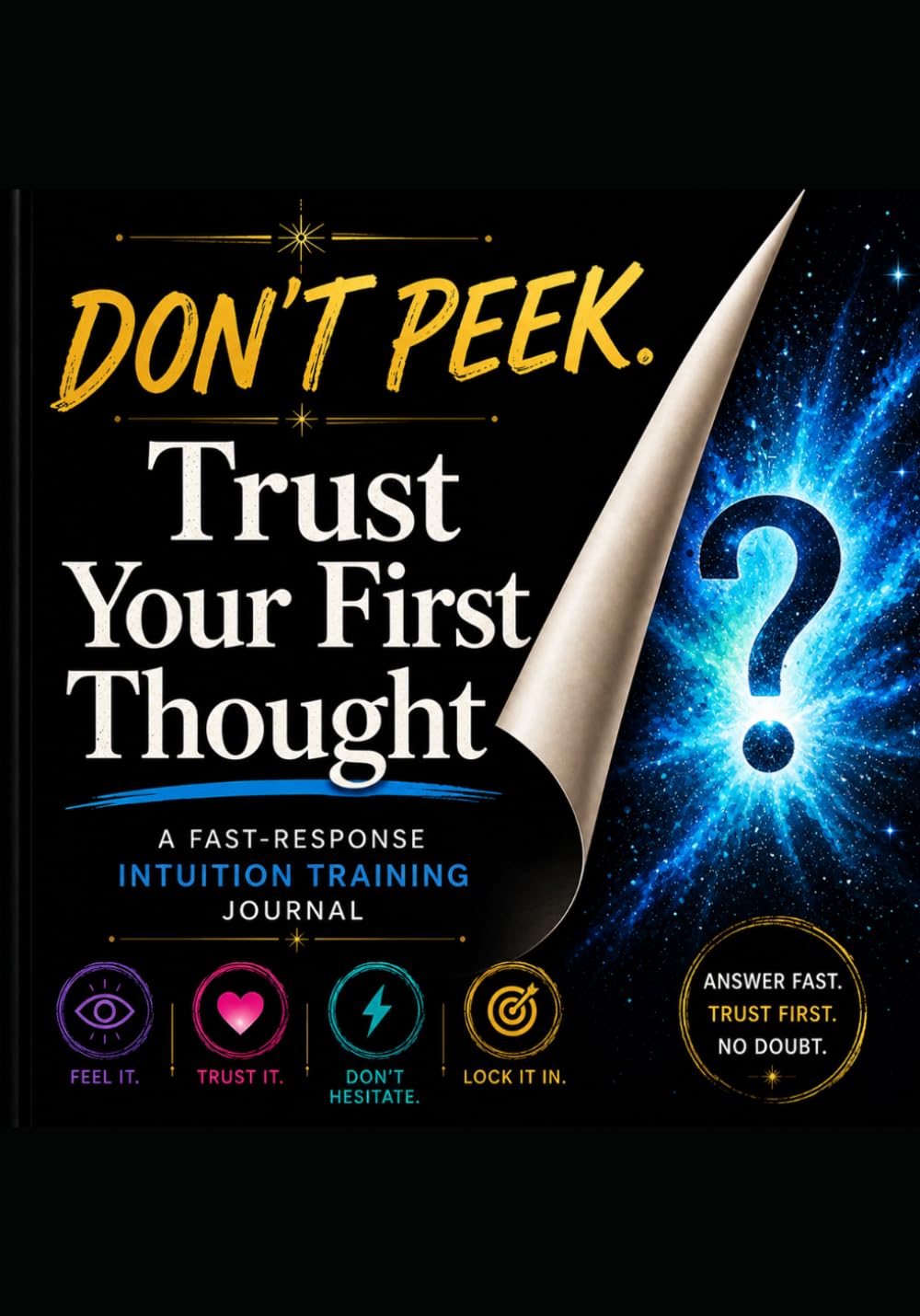 Don't Peek, Trust Your First Feeling