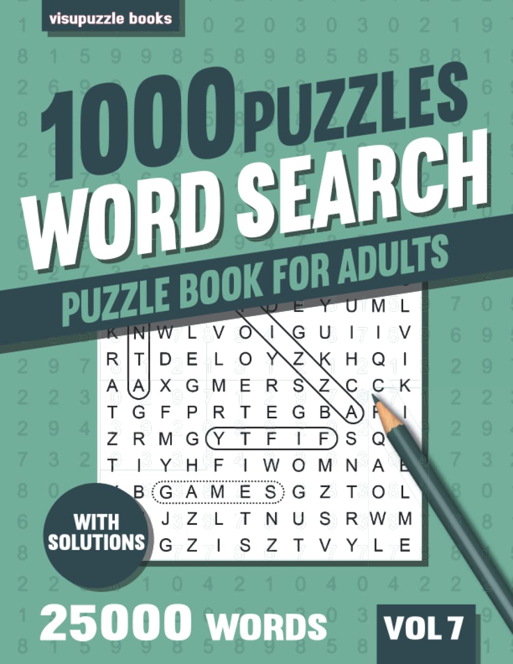 Word Search Puzzle Book for Adults: 1000 Word Find Puzzles for Seniors and Adults with Solutions - Vol 7