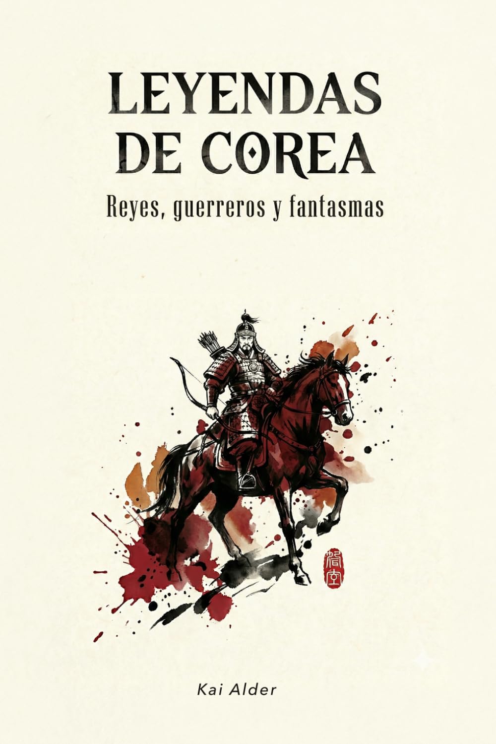 Leyendas de Corea: Reyes, Guerreros y Fantasmas (Mitología Coreana)
