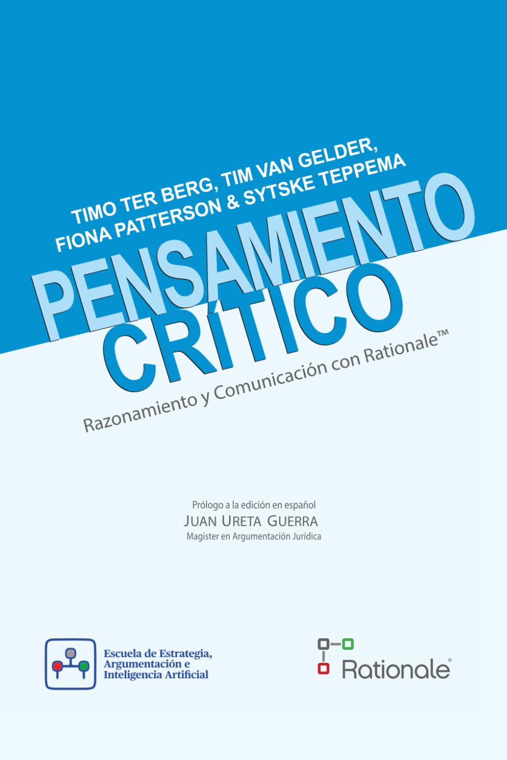 Pensamiento crítico razonamiento y comunicación con Rationale™ (Spanish Edition)