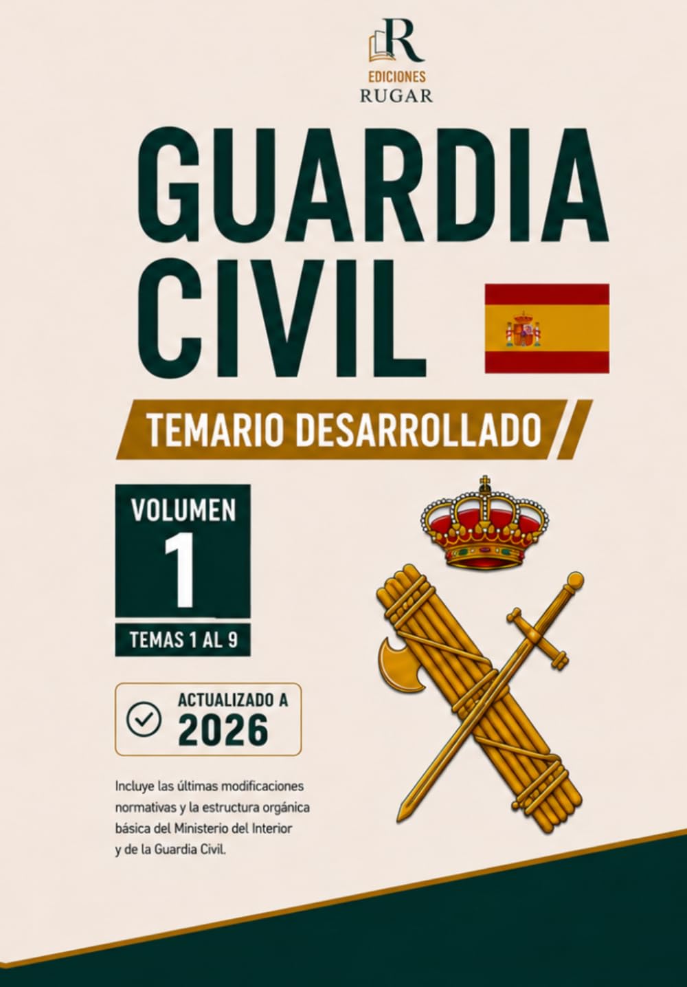 Guardia Civil 2026 — Temario Completo para la Escala de Cabos y Guardias: Desarrollo completo del programa oficial con esquemas, puntos clave, errores ... Oposiciones Guardia Civil — Ediciones RUGAR)