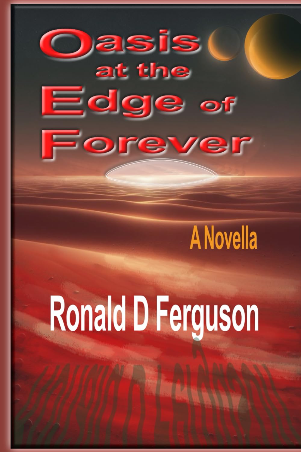 Oasis at the Edge of Forever: A Novella
