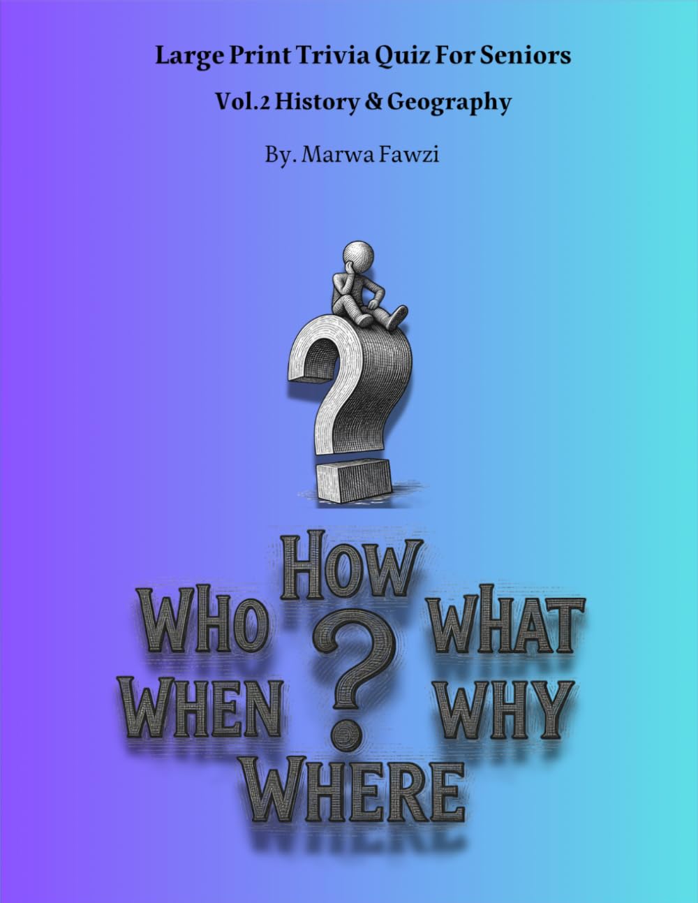 Large Print Trivia Quiz For Seniors: Vol. 2 History & Geography