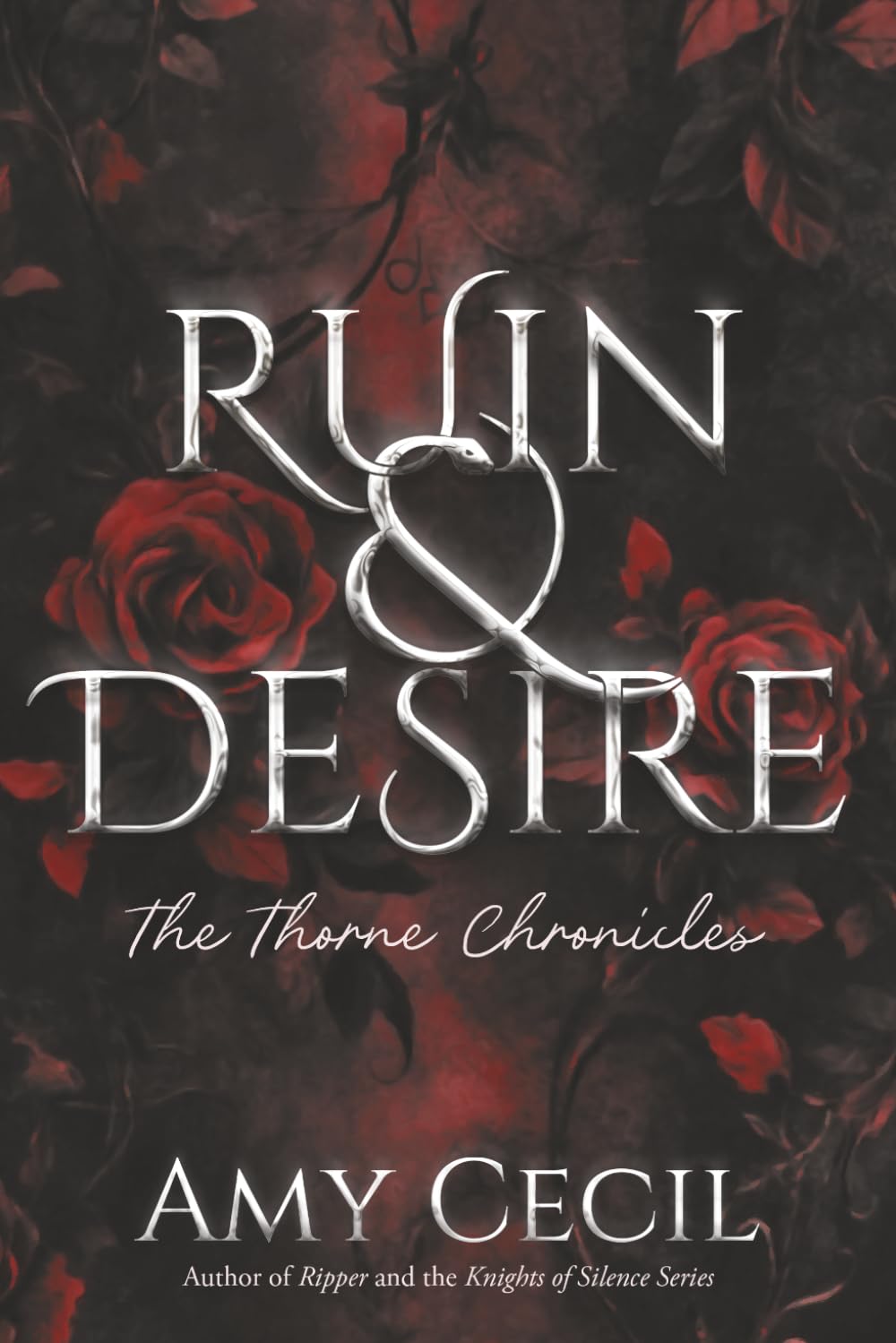 Ruin & Desire: Thorne Chronicles - Book 1